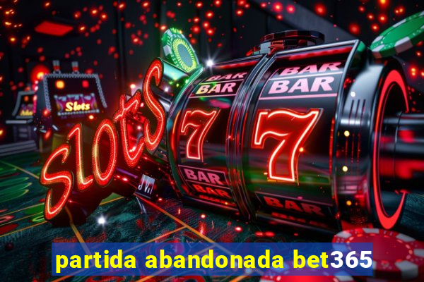 partida abandonada bet365